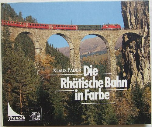 Die Rhätische Bahn in Farbe