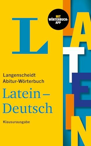 Langenscheidt Abitur-Wörterbuch Latein Klausurausgabe: Latein-Deutsch mit Wörterbuch-App