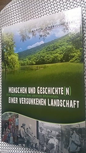 Menschen und Geschichten einer versunkenen Landschaft: Die Hofschaften des oberen Dhünntals