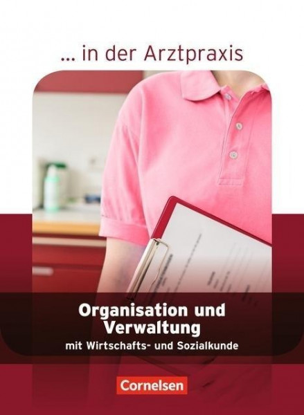 Organisation und Verwaltung in der Arztpraxis. Schülerbuch