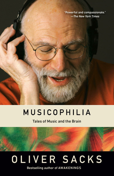 Musicophilia: Tales of Music and the Brain (Vintage)
