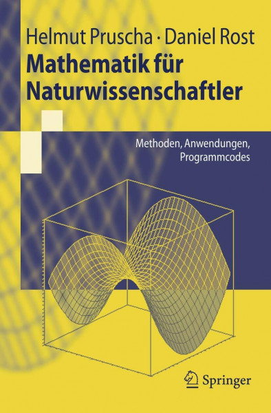 Mathematik für Naturwissenschaftler: Methoden, Anwendungen, Programmcodes (Springer-Lehrbuch)
