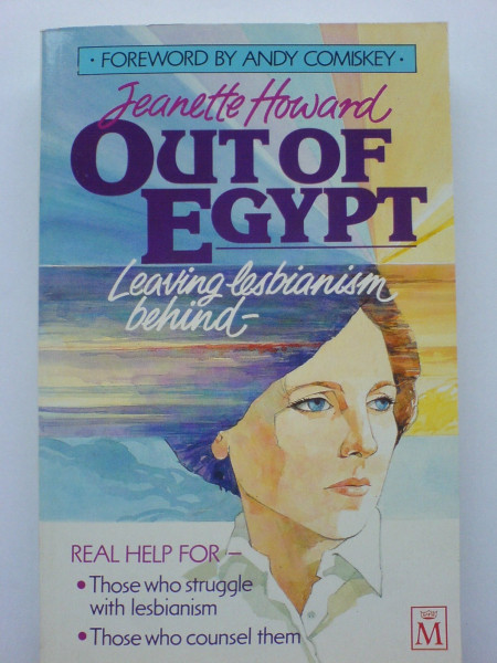 Out of Egypt: One Woman's Journey Out of Lesbianism: One Woman's Journey Out of Lebianism
