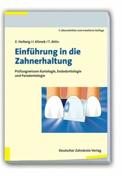 Einführung in die Zahnerhaltung: Prüfungswissen Kariologie, Endodontologie und Parodontolgie