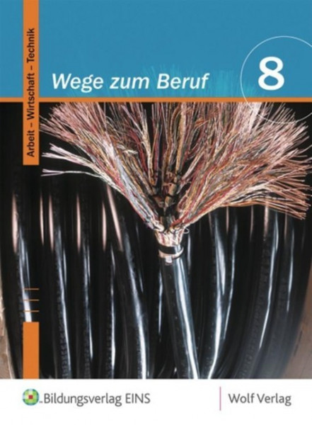 Wege zum Beruf 8. Schülerbuch. Bayern