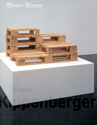 Modell Martin Kippenberger. Utopien für alle /Model Martin Kippenberger. Utopia for everyone