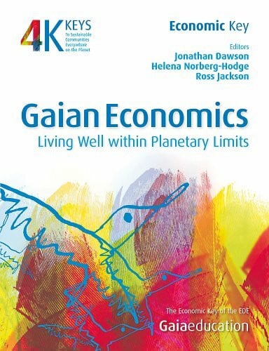 Gaian Economics: Living Well Within Planetary Limits (Four Keys Series - Economic Key)