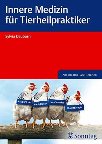Innere Medizin für Tierheilpraktiker: Alle Themen - alle Tierarten