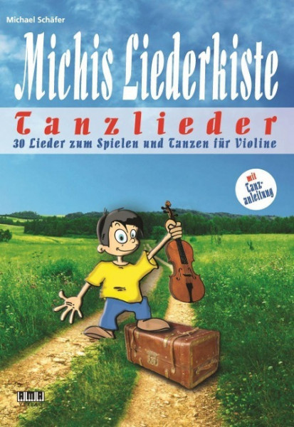 Michis Liederkiste: Tanzlieder für Violine