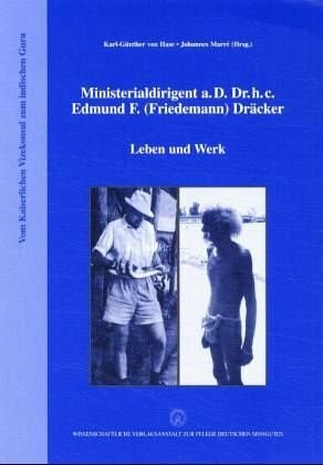 Ministerialdirigent a.D. Dr. h.c. Edmund F. (Friedemann) Dräcker: Leben und Werk