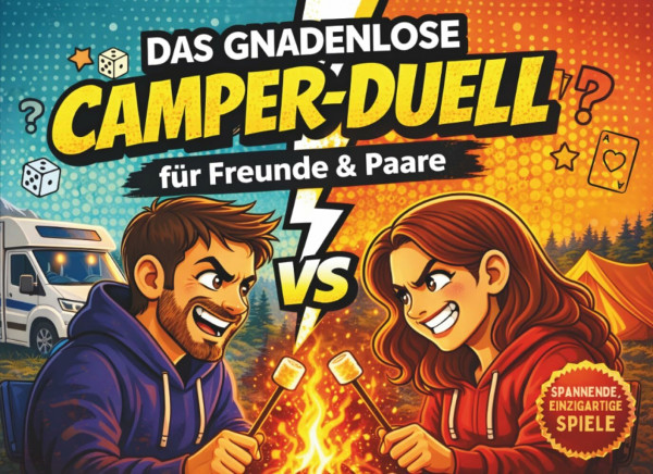 Das gnadenlose Camper-Duell für Freunde & Paare: 1 gegen 1 Challenges für Paare & Freunde | Perfekt als Camper Geschenke und Camping Gadgets am ... (Duell und Challenge Premium Bücher)