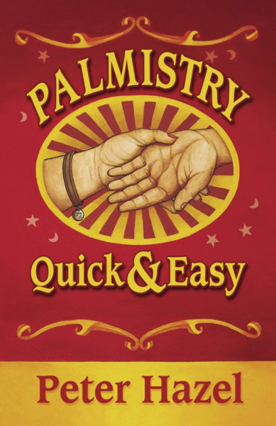 Palmistry: Quick & Easy