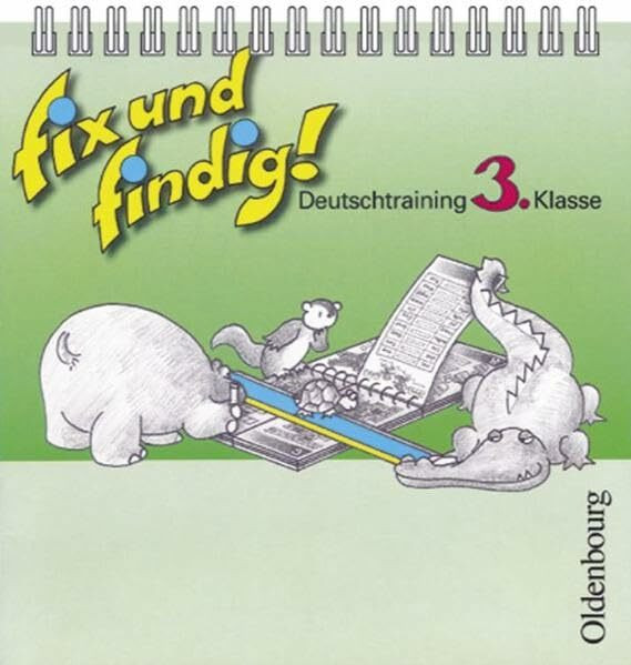 Fix und findig! neue Rechtschreibung, Deutschtraining für die 3. Klasse