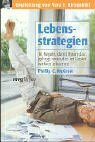 Lebensstrategien. 10 Regeln, damit Ihnen das gelingt, worauf es im Leben ankommt