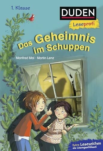 Duden Leseprofi – Das Geheimnis im Schuppen, 1. Klasse: Kinderbuch für Erstleser ab 6 Jahren (Lesen lernen 1. Klasse, Band 34)