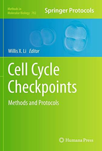 Cell Cycle Checkpoints: Methods and Protocols (Methods in Molecular Biology, 782, Band 782)