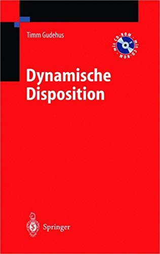 Dynamische Disposition: Strategien zur optimalen Auftrags- und Bestandsdisposition (VDI-Buch)