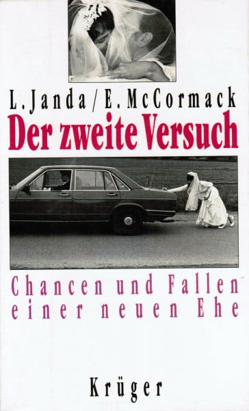 Der zweite Versuch. Chancen und Fallen einer neuen Ehe
