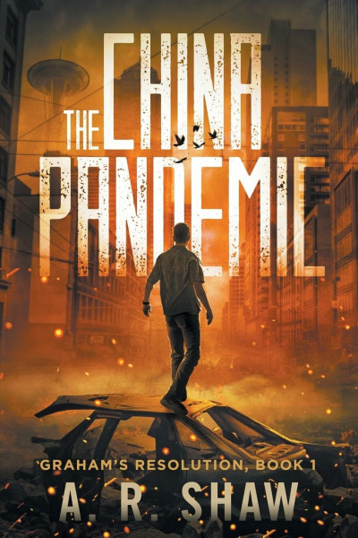The China Pandemic (Graham's Resolution, Band 1)