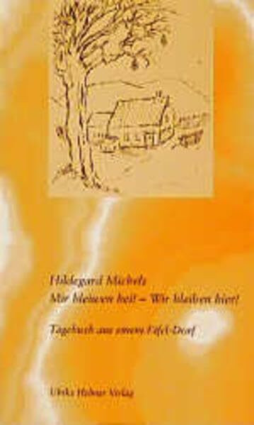 Mir bleiwen Hei! - Wir bleiben hier!: Tagebuch aus einem Eifel-Dorf (Clelia: Sammlung Lesen & Schreiben)