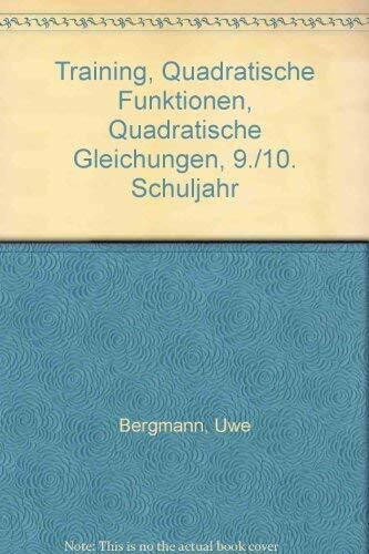 Training, Quadratische Funktionen, Quadratische Gleichungen, 9./10. Schuljahr