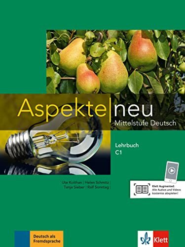Aspekte neu C1: Mittelstufe Deutsch. Lehrbuch (Aspekte neu: Mittelstufe Deutsch) Aspekte neu C1: Mittelstufe Deutsch. Lehrbuch (Aspekte neu: Mittelstufe Deutsch)