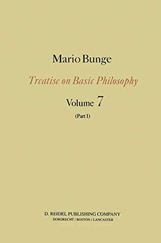 Epistemology & Methodology III: Philosophy of Science and Technology Part I: Formal and Physical Sciences: Epistemology and Methodology III: ... (Treatise on Basic Philosophy, 7, Band 7)