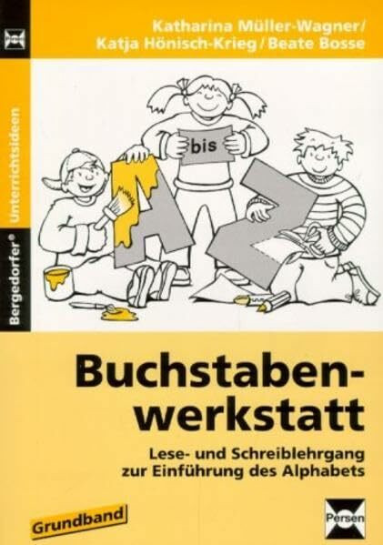 Buchstabenwerkstatt, Grundband (Bergedorfer Unterrichtsideen)