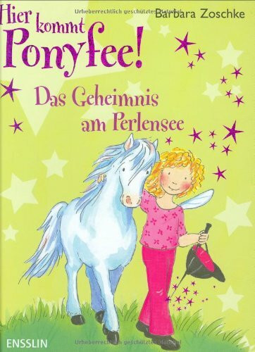 Hier kommt Ponyfee! Das Geheimnis am Perlensee