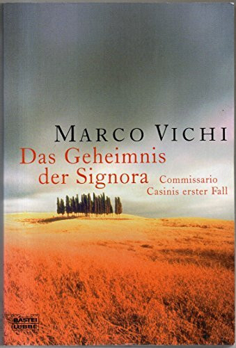 Das Geheimnis der Signora: Commissario Casinis erster Fall (Allgemeine Reihe. Bastei Lübbe Taschenbücher)