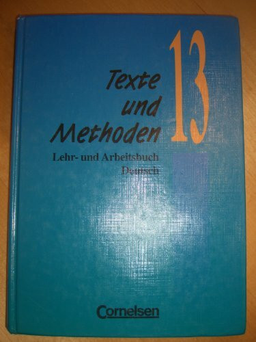 Texte und Methoden, 3 Bde., 13. Schuljahr