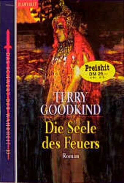 Das Schwert der Wahrheit: Schwert der Wahrheit 10: Die Seele des Feuers: Fantasy-Roman. Aus d. Amerikan. v. Caspar Holz (BLA - Fantasy)