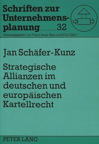 Strategische Allianzen im deutschen und europäischen Kartellrecht