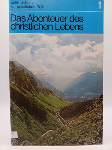 Das Abenteuer des christlichen Lebens