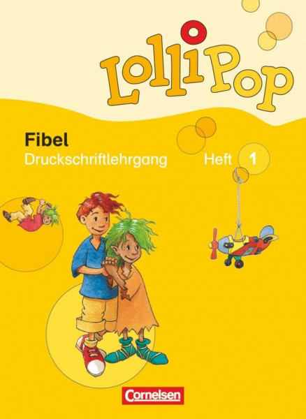 Lollipop Fibel - Ausgabe 2007: Druckschriftlehrgang - Heft 1 und 2 im Paket (56 Seiten pro Heft)