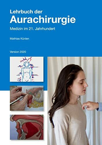 Lehrbuch der Aurachirurgie: Medizin im 21. Jahrhundert