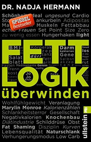 Fettlogik überwinden: Eine längst fällige Abrechnung mit den weit verbreiteten Diät-Lügen