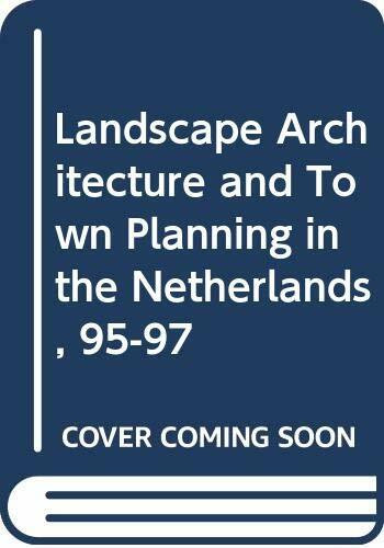 Landscape Architecture and Town Planning in the Netherlands, 95-97