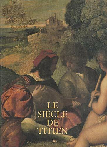 Le siecle de titien l'age d'or de la peinture a venise