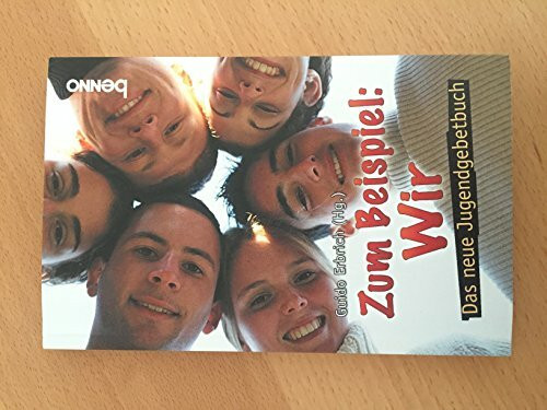 Zum Beispiel: Wir: Das neue Jugendgebetbuch