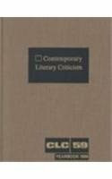 Contemporary Literary Criticism: Excerpts from Criticism of the Works of Today's Novelists, Poets, Playwrights, Short Story Writers, Scriptwriters, &: ... Scriptwriters, and Other Creative Writers