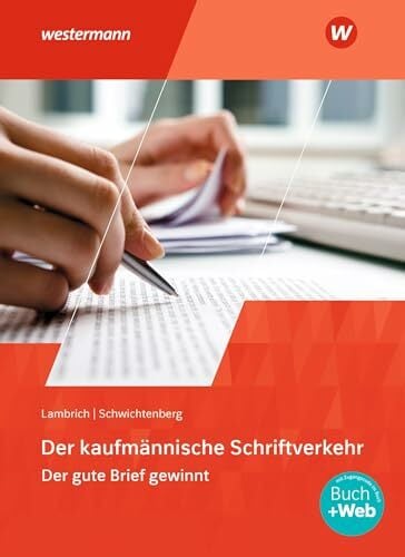 Der kaufmännische Schriftverkehr: Der gute Brief gewinnt Schulbuch Der kaufmännische Schriftverkehr: Der gute Brief gewinnt Schulbuch