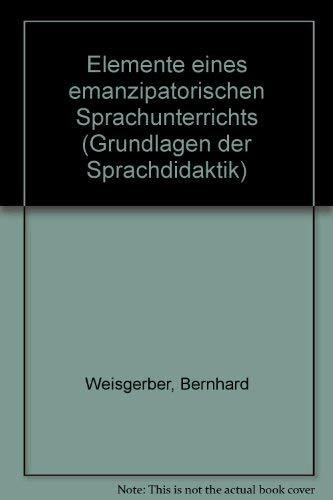 Elemente eines emanzipatorischen Sprachunterrichts (UTB S (Small-Format): Uni-Taschenbücher)