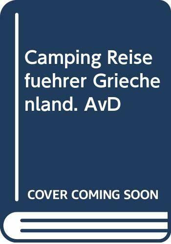 Camping Reiseführer Griechenland. AvD