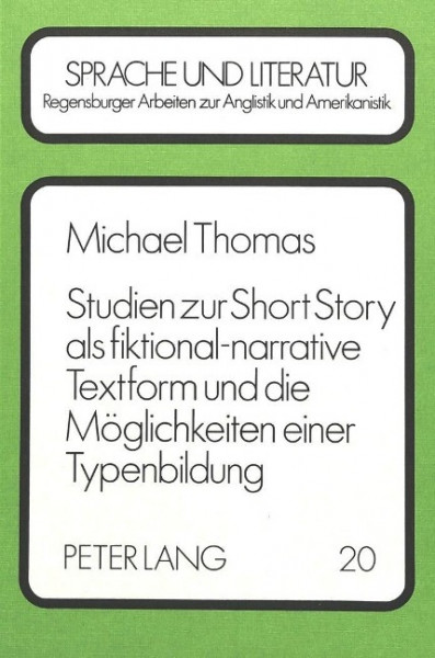 Studien zur Short Story als fiktional-narrative Textform und die Möglichkeiten einer Typenbildung