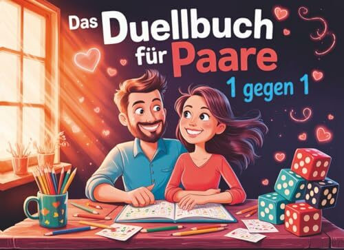 Das Duellbuch für Paare 1 gegen 1 – Lustige Spiele & Challenges für Zwei: Das unterhaltsame Buch für Paare, Ehepaare & Verliebte – Lustige Couple Challenges ohne Handy, nur mit Stift & Papier