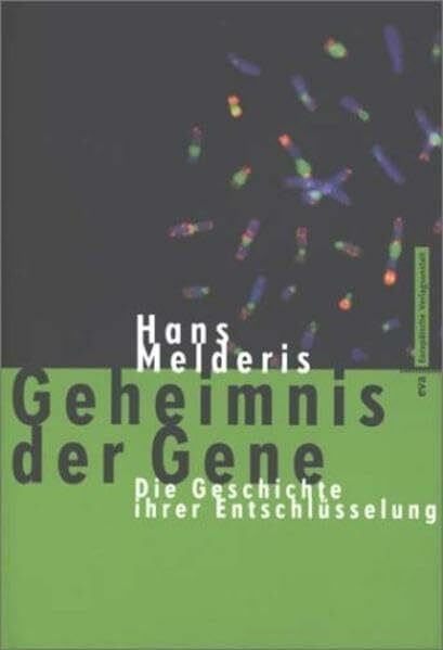 Geheimnis der Gene - Die Geschichte ihrer Entschluesselung