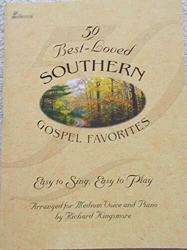 50 Best-Loved Southern Gospel Favorites: Easy to Sing, Easy to Play 50 Best-Loved Southern Gospel Favorites: Easy to Sing, Easy to Play