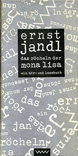 Das Röcheln der Mona Lisa. Ein Hör- und Lesebuch. Gedichte, Szenen, Prosa