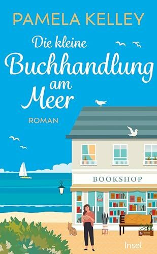 Die kleine Buchhandlung am Meer: Roman | Ein Neuanfang am Strand von Cape Cod | Eine sommerliche Mütter-Töchter-Geschichte mit viel Herz